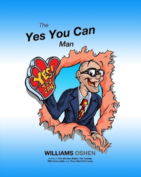 The Yes You Can Man by Williams Oshen 9781481192866