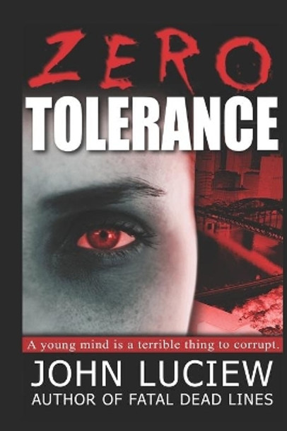 Zero Tolerance by John Luciew 9781481274050