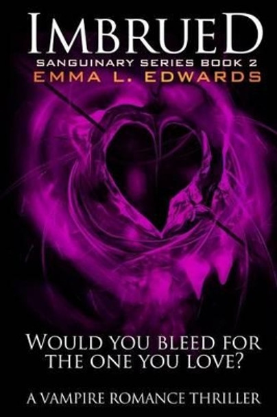 Imbrued by Emma L Edwards 9781481288996