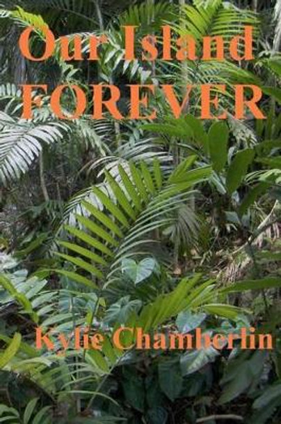 Our Island Forever by Kylie Chamberlin 9781481834810