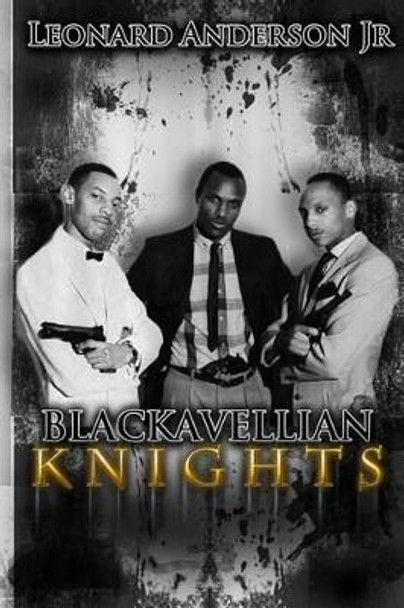 The Blackavellian Knights by Gregory Graphics 9781481838252