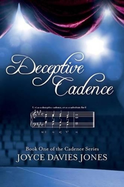 Deceptive Cadence: Book One of the Cadence Series by Joyce K Jones 9781481217804