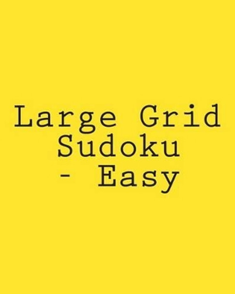 Large Grid Sudoku - Easy: 80 Easy to Read, Large Print Sudoku Puzzles by Jackson Carter 9781482023787