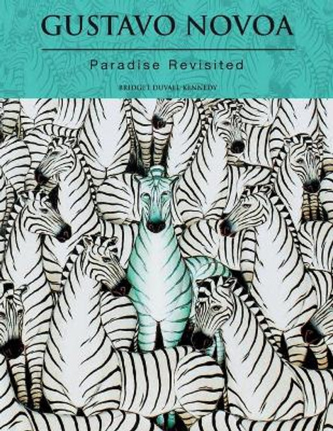 Gustavo Novoa - Paradise Revisited by Olga Knapp 9781482357660