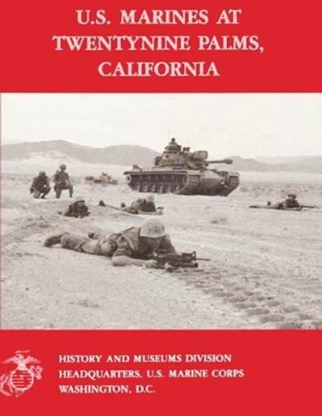 U.S. Marines At Twentynine Palms, California by Verle E Ludwig Usmc-R 9781482391800