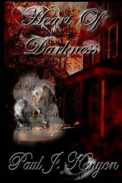 Heart of Darkness by Paul J Kenyon 9781482541366