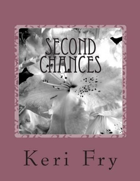 Second Chances by Keri Fry 9781482645217