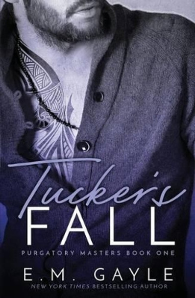 Purgatory Masters: Tucker's Fall by Eliza Gayle 9781482707267