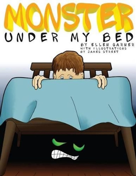 Monster Under My Bed by James Street 9781482740509