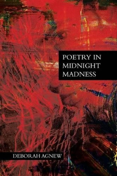 Poetry in Midnight Madness by Deborah Agnew 9781483649887