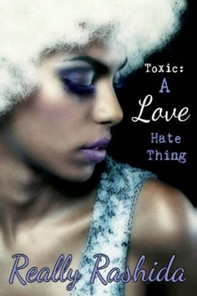 Toxic by Really Rashida 9781483935188