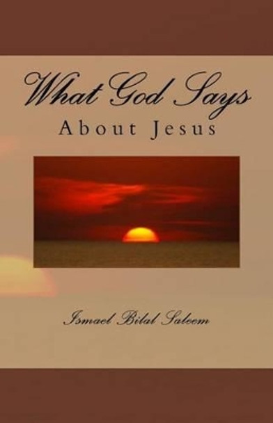 What God Says About Jesus by I D Campbell 9781484000915