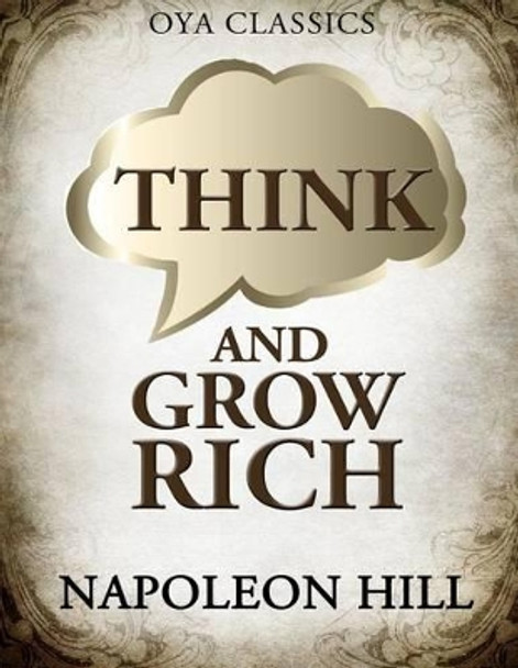 Think and Grow Rich by Napoleon Hill 9781484135686