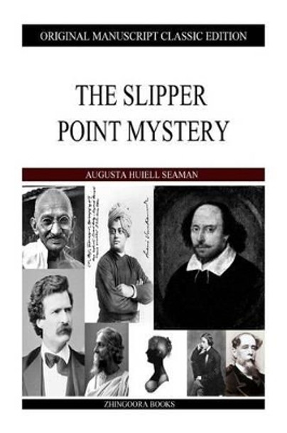 The Slipper Point Mystery by Augusta Huiell Seaman 9781484146828