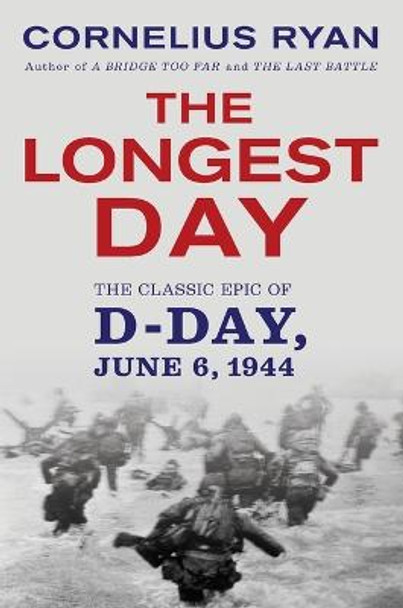 The Longest Day: June 6, 1944 by Cornelius Ryan