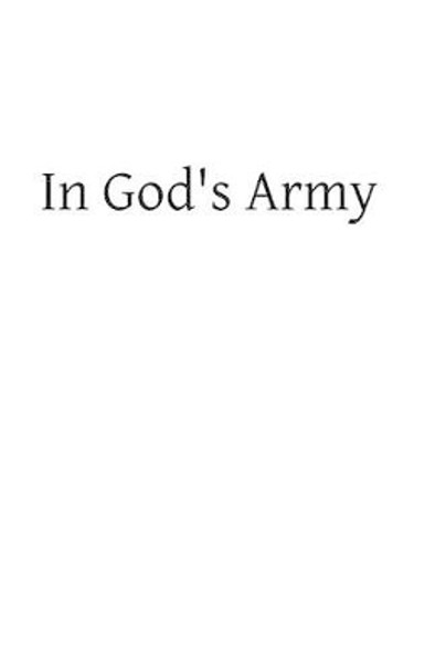 In God's Army: Commanders in Chief St. Ignatius Loyola St Francis Xavier by Brother Hermenegild Tosf 9781484817476