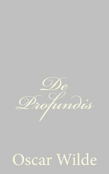 De Profundis by Oscar Wilde 9781484839195