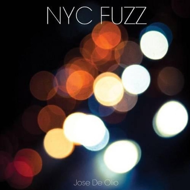 Nyc Fuzz by Jose De Olio 9781484880388