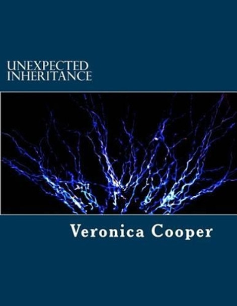Unexpected Inheritance by Veronica L Cooper 9781484910023