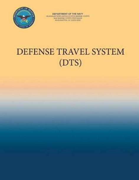 Defense Travel System (DTS) by Department of the Navy 9781484976685