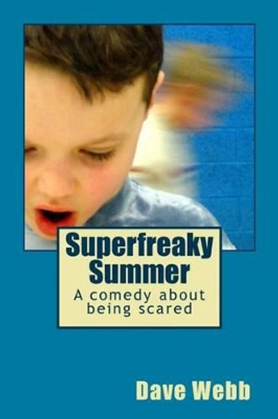 Superfreaky Summer by Dave Webb 9781489507501