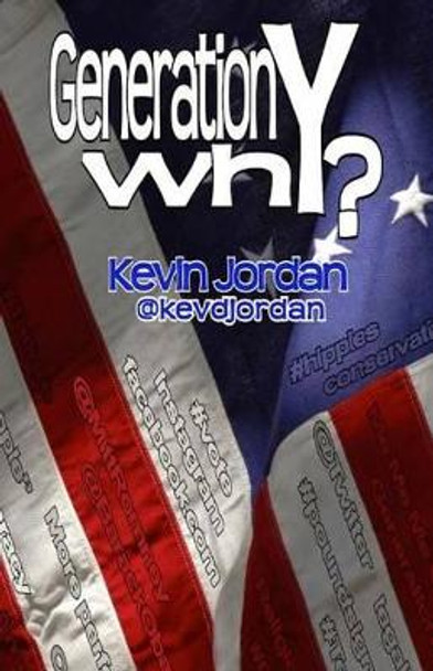 Generation whY by Kevin Jordan 9781490400266