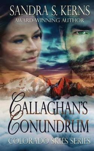 Callaghan's Conundrum by Sandra S Kerns 9781490447285