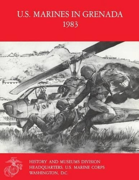 U.S. Marines in Grenada, 1983 by Ronald H Spector Usmc-R 9781491061428