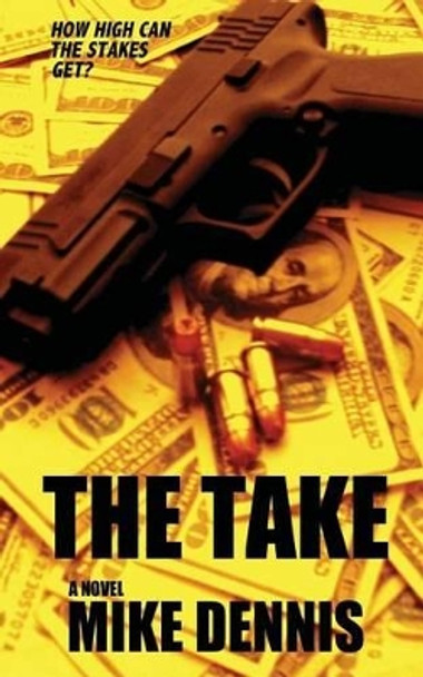 The Take by Mike Dennis 9781491077511