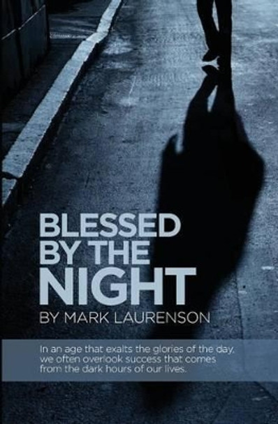 Blessed by the Night by Mark Laurenson 9781491082072