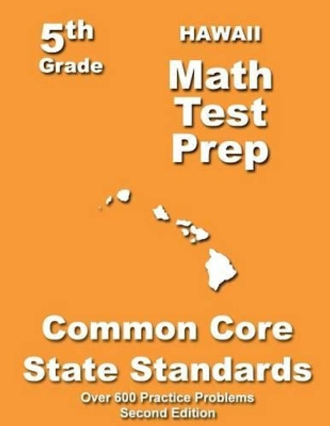 Hawaii 5th Grade Math Test Prep: Common Core Learning Standards by Teachers' Treasures 9781491093917