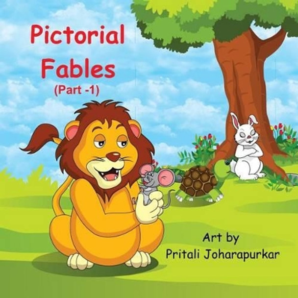 Pictorial Fables (Part 1) by Pritali Joharapurkar 9781497545649