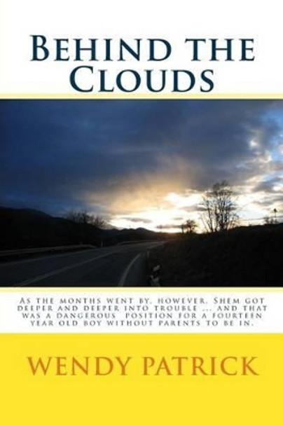 Behind the Clouds by Wendy P Patrick 9781495427923