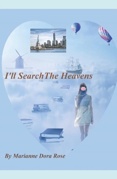 I'll Search The Heavens by Marianne Dora Rose 9781097848768