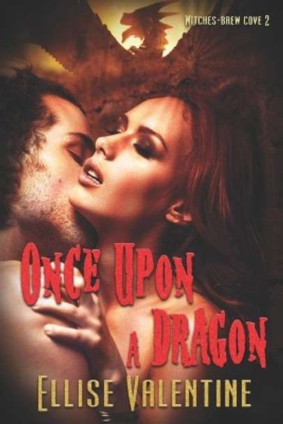 Once Upon A Dragon by Ellise Valentine 9781487426774