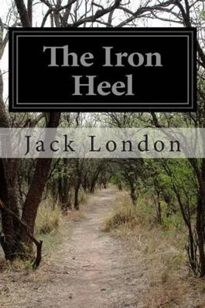 The Iron Heel by Jack London 9781497574618