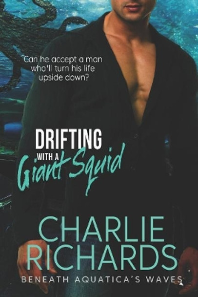 Drifting with a Giant Squid by Charlie Richards 9781487424756