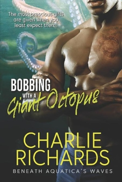 Bobbing with a Giant Octopus by Charlie Richards 9781487432799