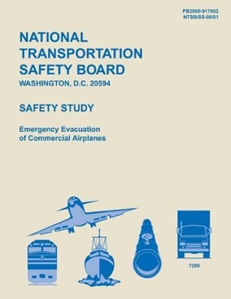 Safety Study Emergency Evacuation of Commercial Airplanes by National Transportation Safety Board 9781495447716