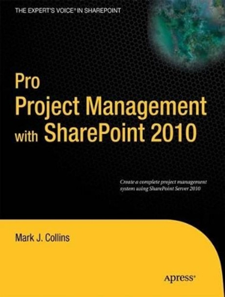 Pro Project Management with SharePoint 2010 by Mark Collins 9781430228295