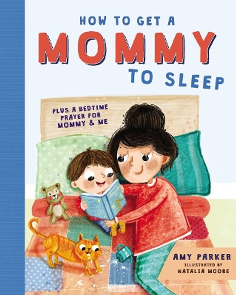 How to Get a Mommy to Sleep by Amy Parker 9781400214617