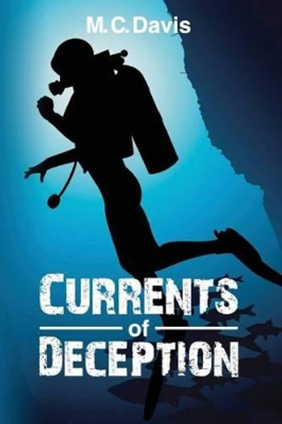 Currents of Deception by M C Davis 9781482763522