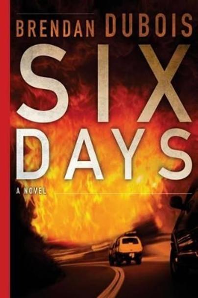 Six Days by Brendan DuBois 9781491233474