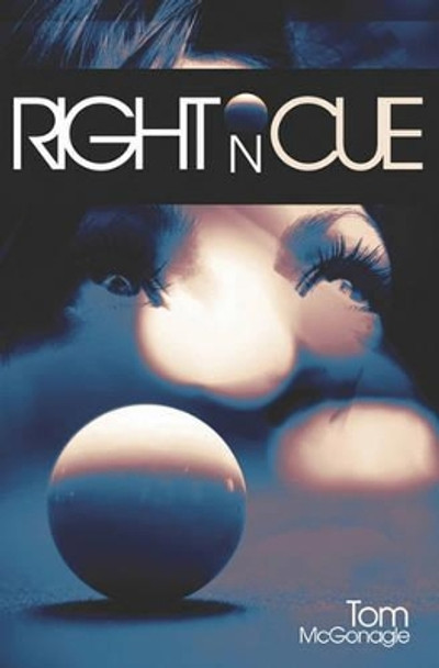 Right On Cue by Tom McGonagle 9781439203873