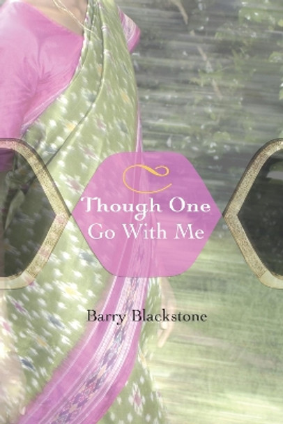 Though One Go with Me by Barry Blackstone 9781498257060