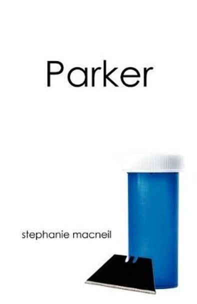 Parker by Stephanie MacNeil 9781475960389