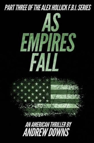 As Empires Fall by Andrew Downs 9781492820529