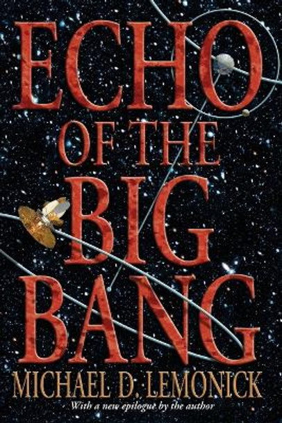 Echo of the Big Bang by Michael D. Lemonick