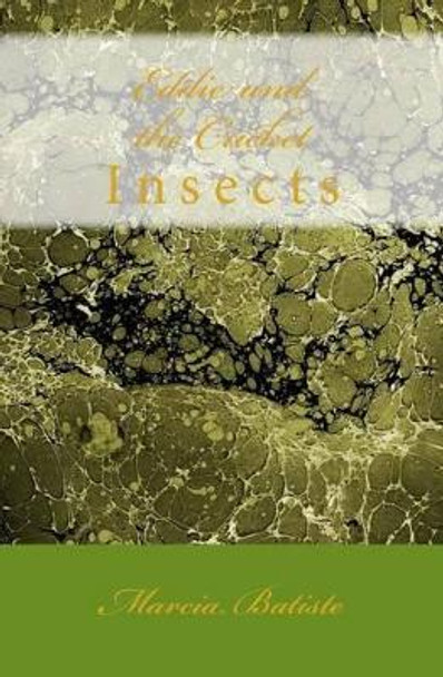 Eddie and the Cricket: Insects by Marcia Batiste Smith Wilson 9781495257834