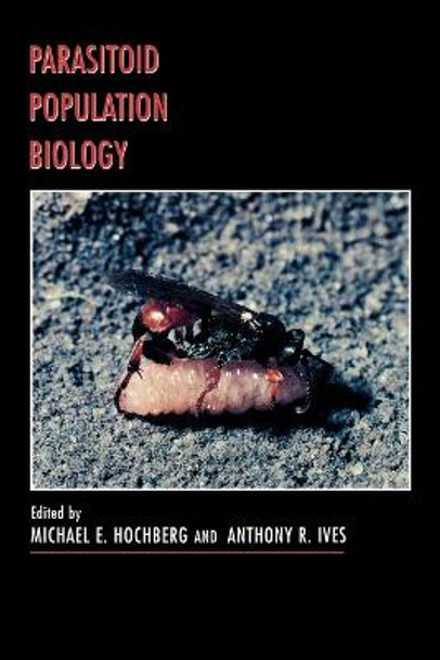 Parasitoid Population Biology by Michael E. Hochberg